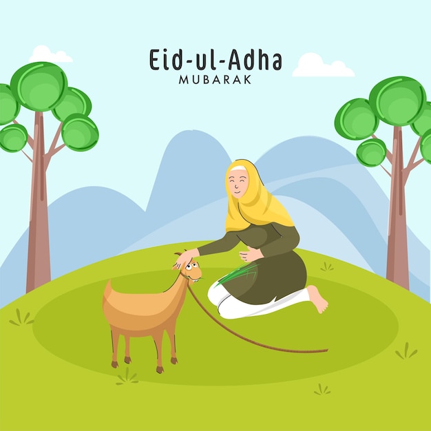 Дизайн плаката EidUlAdha Mubarak с исламской молодой леди, кормящей траву козе с видом на природу на зеленом и синем фоне