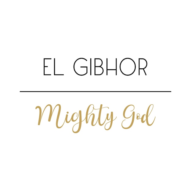 El Gibhor Mighty God Gods name Cristian quote Biblical Names vector illustration