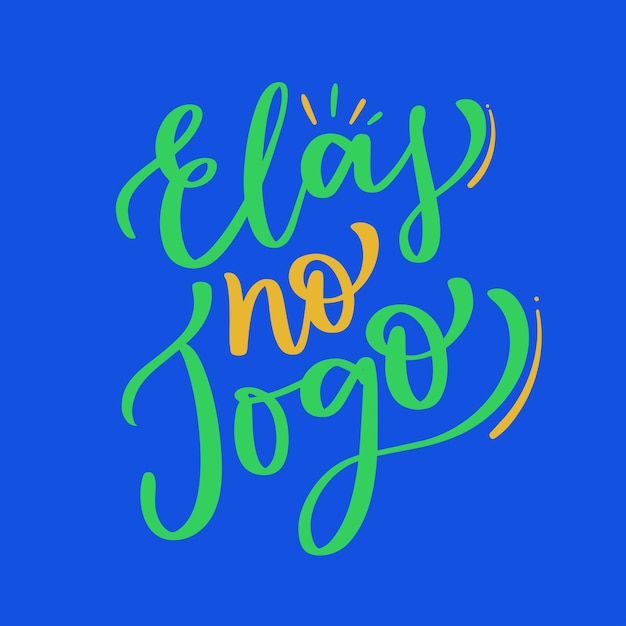 Elas no jogo girls in the game in brazilian portuguese Modern hand Lettering vector