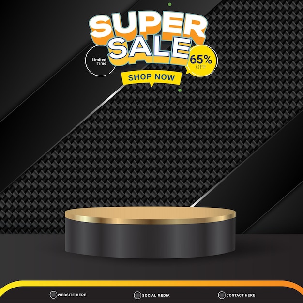 Elegant super sale banner social media template post with blank space 3d podium for product with abstract black gradient background design