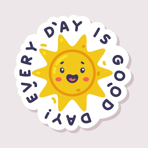 Elke dag goede dag sticker ontwerp met zon en positieve gezegde vectorillustratie