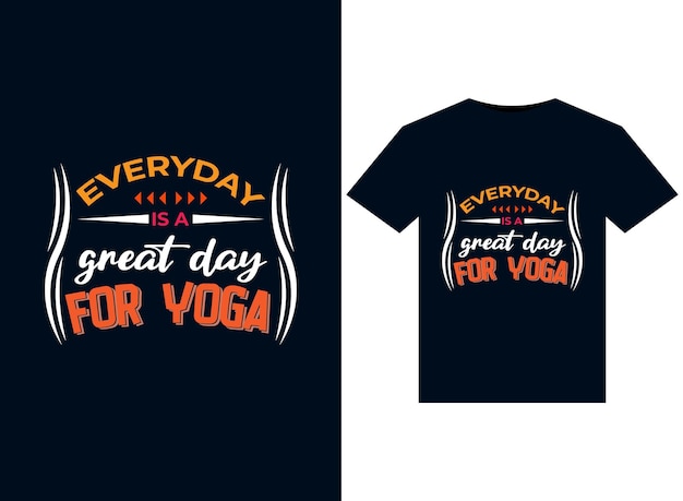 Elke dag is een geweldige dag voor yoga-illustraties voor drukklare T-Shirts