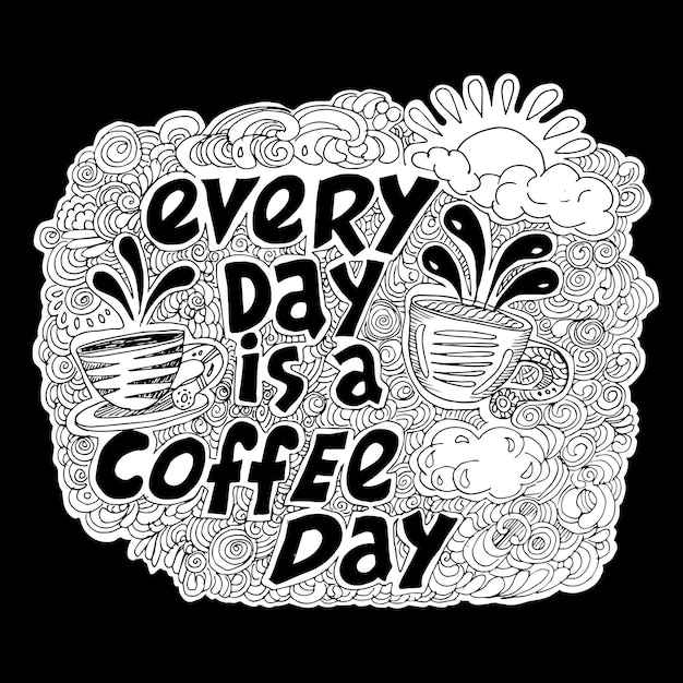 Elke dag is een koffiedag citaten doodle