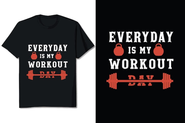 Elke dag is mijn trainingsdag Gym Tshirt Design Fitness Tshirt