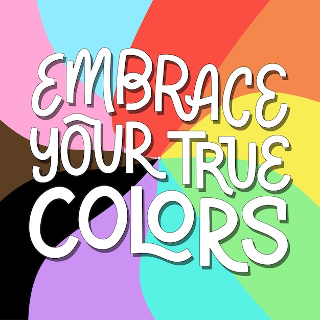 Вектор Примите свой истинный рукописный текст цвета на красочном фоне любите и принимайте концепцию себя