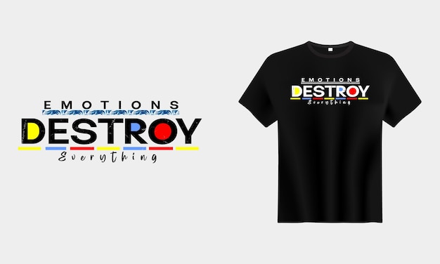 Emoties Vernietig alles typografie voor print t-shirt