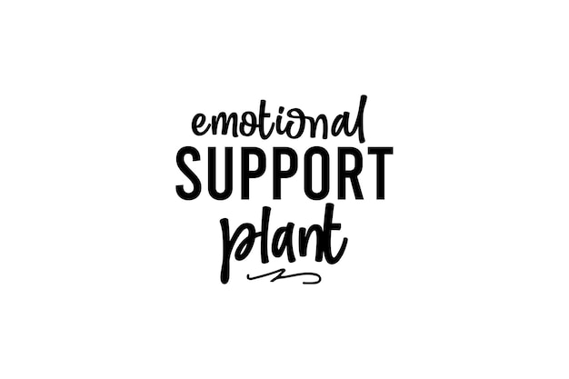 Emotional support plant