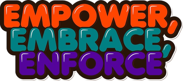 Vector empower embrace lettering vector