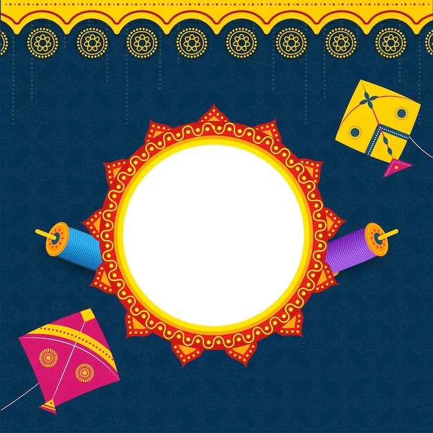 Makar Sankranti 축제를 위한 파란색과 노란색 꽃 패턴 배경에 장식된 다채로운 연 문자열 스풀이 있는 빈 만다라 프레임