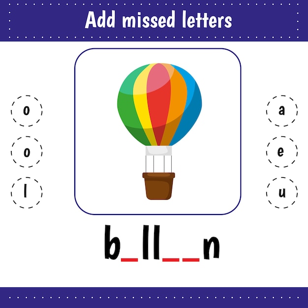 Engelse woorden leren. balloon.worksheets voor kinderen onderwijs voor school en kleuterschool. brievenherkenning. voeg gemiste letters toe. educatief werkblad