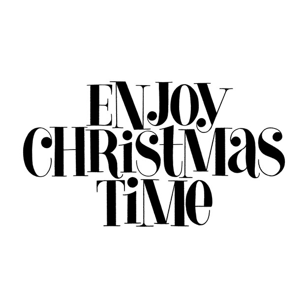 Enjoy Christmas time handdrawn lettering quote for Christmas time