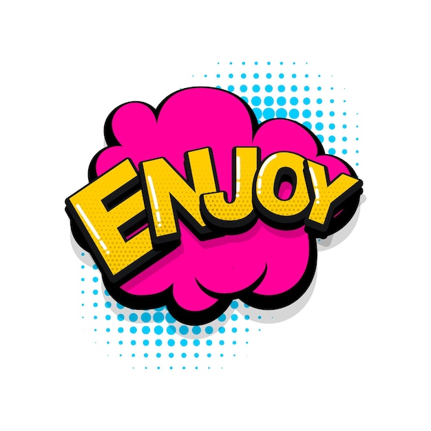 Enjoy comic text sound effects pop art style vector speech bubble word cartoon