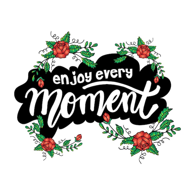 Vector enjoy every moment poster quotes