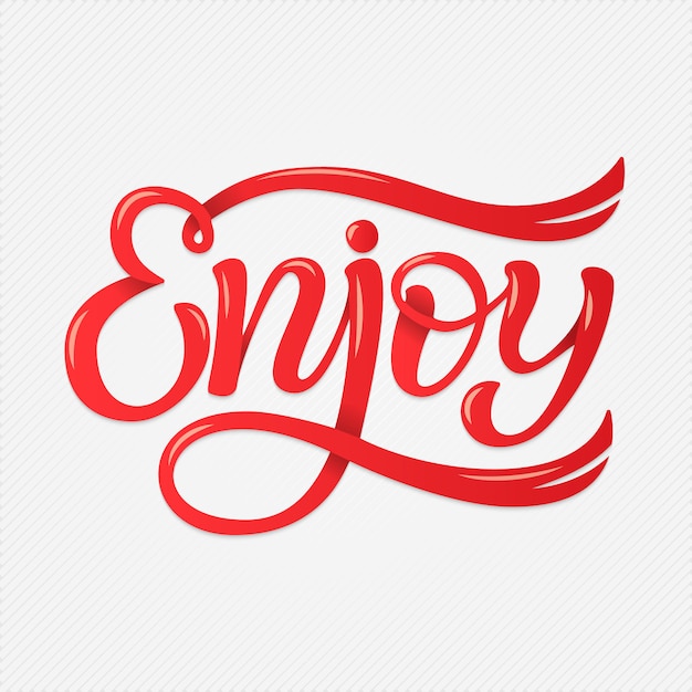 Enjoy Lettering. Motivational quote.