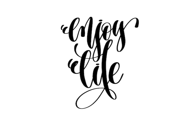 enjoy life - hand lettering inscription, motivation and inspiration positive quote, calligraphy vector illustration