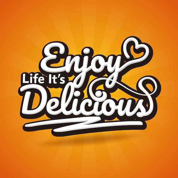 Enjoy life its delicious quote lettering banner template