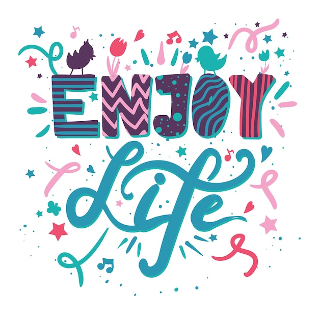 Vector enjoy life motivation hand drawn color lettering