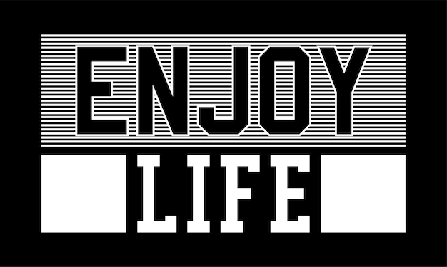 enjoy life typography quotes vector t shirt design