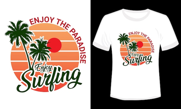 Premium Vector | Enjoy the paradise surfing t-shirt design vector ...