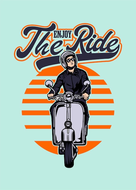 ENJOY THE SCOOTER RIDE