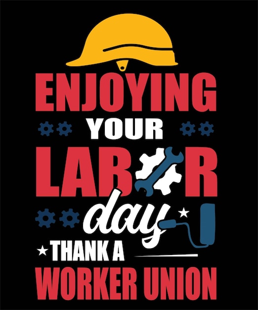 벡터 enjoying_your_labor_day_thank_a_worker_union