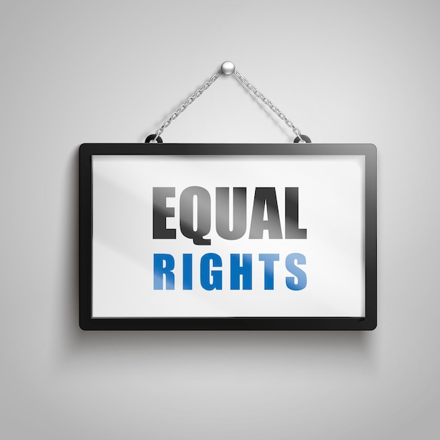 Equal rights text sign