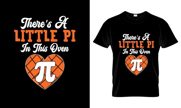 Er is een beetje pi in deze oven kleurrijke grafische T-shirt Pi Day T-shirt ontwerp