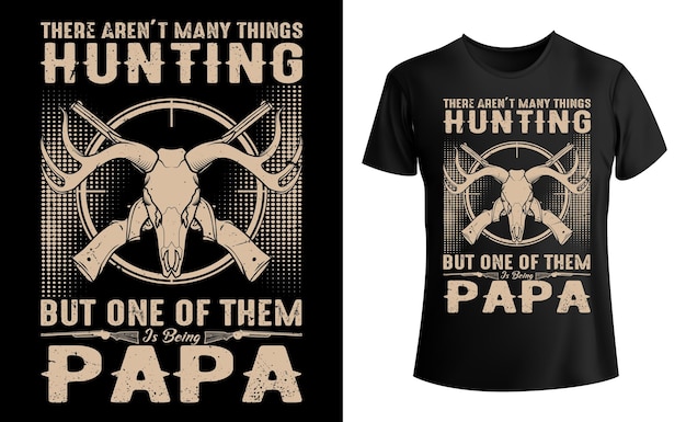 Er zijn niet veel dingen die jagen, maar een daarvan is papa-t-shirt, jacht op vintage t-shirtontwerp