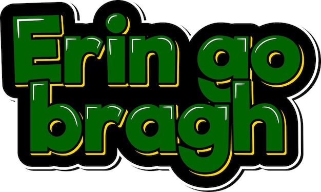 Erin go bragh