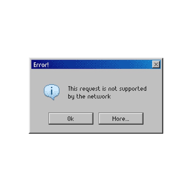 Vector error message window request not supported