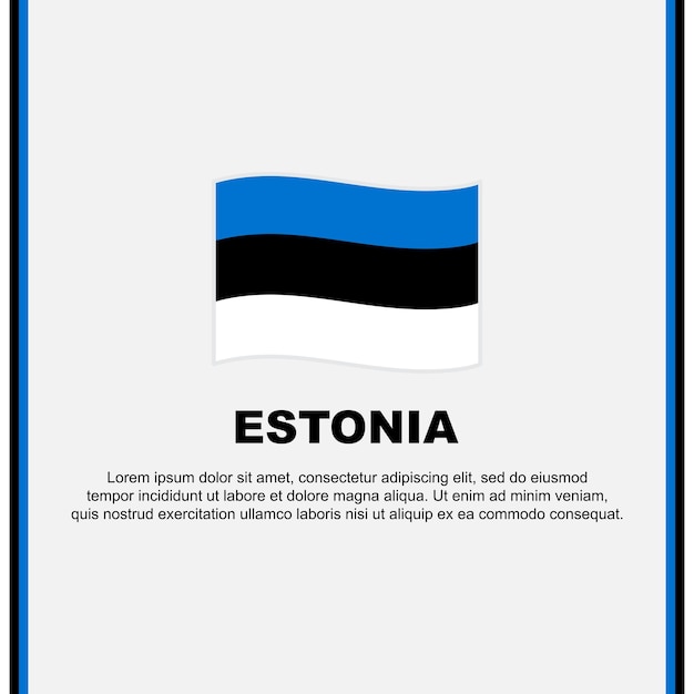 Estonia Flag Background Design Template Estonia Independence Day Banner Social Media Post Estonia Cartoon