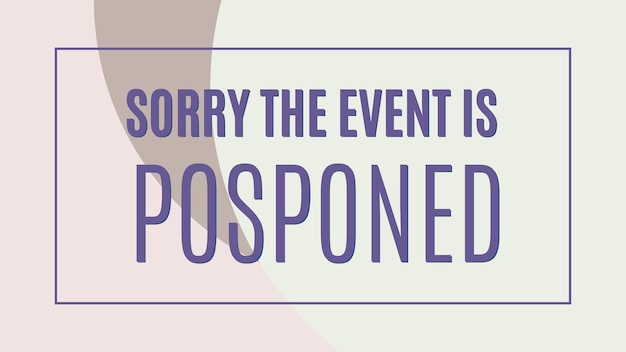 Event Posponding Notice with editable text Green and Pink Abstract Background