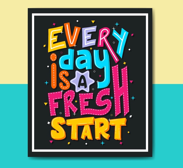 Вектор Каждый день - это новое начало. положительные мотивационные цитаты.