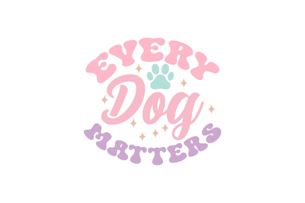 Every dog matters vector file