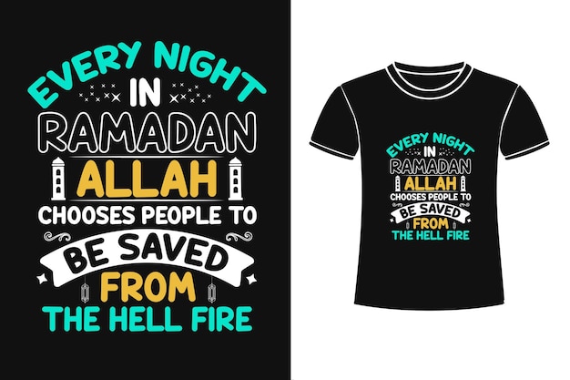 Every Night in Ramadan Allah Chooses people to be saved from the hell fire Ramadan Typography Design