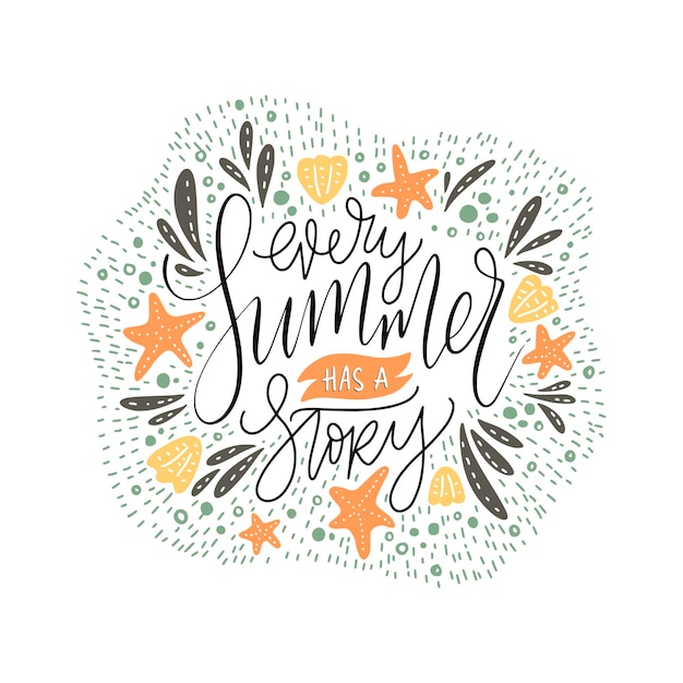 Vector every summer has a stoty handdrawn vector summer lettering card