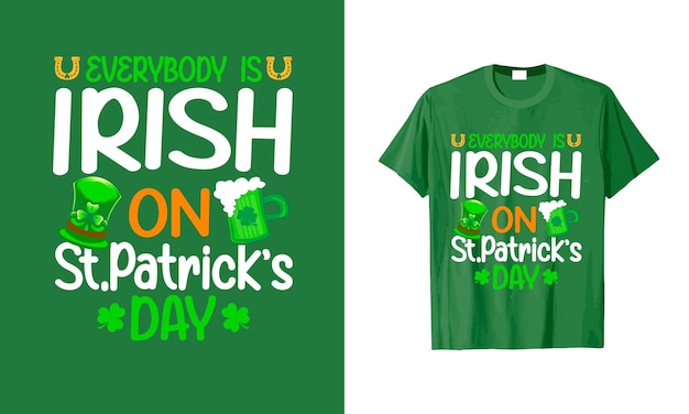 Vector everybody is irish on st patrick s day -st patrick's day t-shirt irish green funny t-shirt