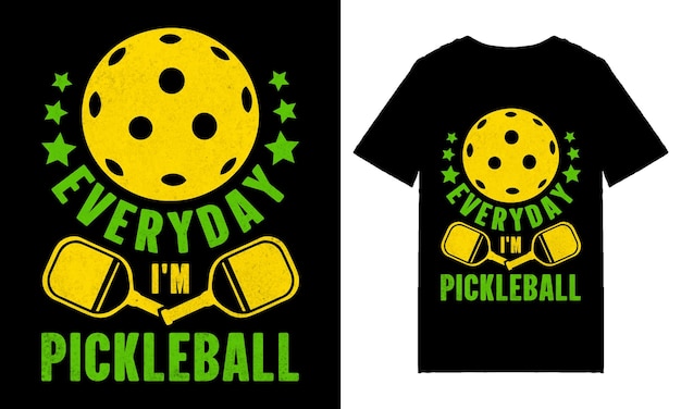 Everyday I'm Pickleball