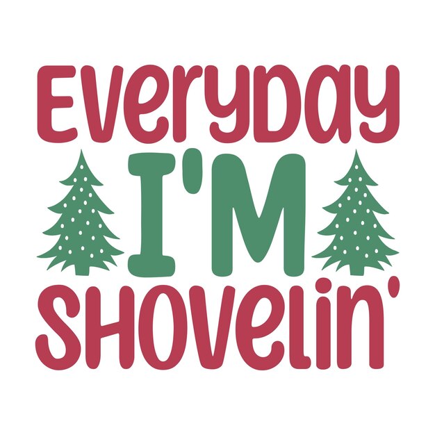 Everyday i'm shovelin'