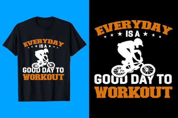 Everyday Is A Good Day To Workout T-Shirt Design