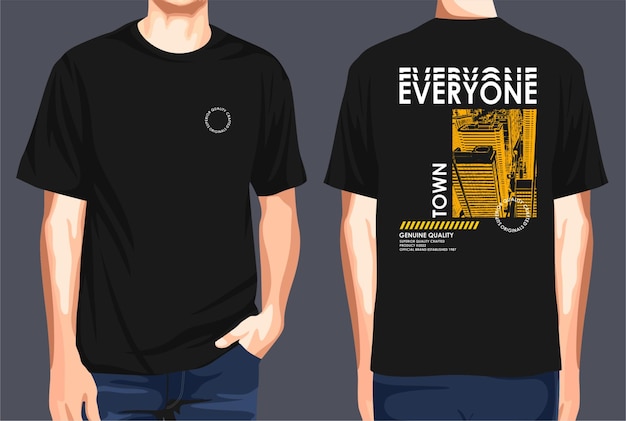 Everyone Graphic tshirt Front and Back