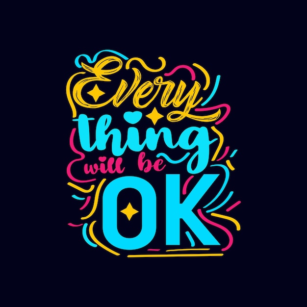 Everything Will be OK.typography motivational quote design