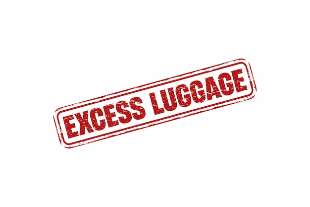 Excess luggage grunge rubber stamp