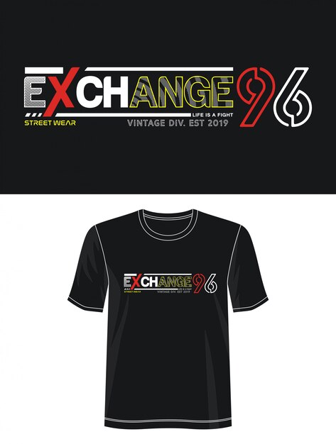 Exchange 96 typography design t-shirt