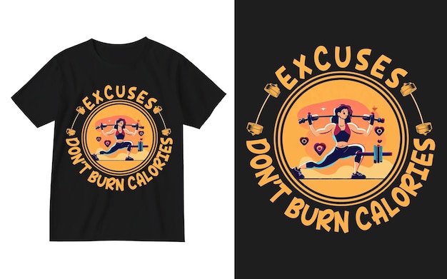 Excuses verbranden geen calorieën t-shirt ontwerpFitness t-shirt logo ontwerpOefening t-shirt ontwerp sportschool