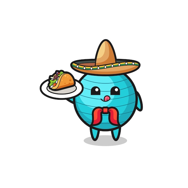 Exercise ball Mexican chef mascot holding a taco cute design
