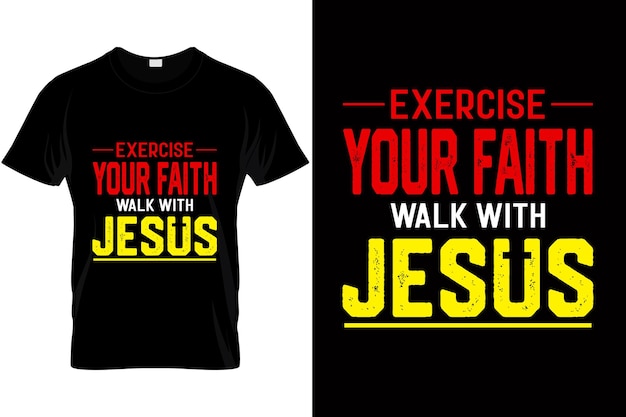 Exercise your faith walk with Jesus tshirt design vector