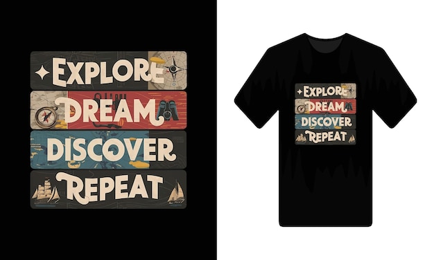 Explore dream discover repeat typography design vector for print tshirt