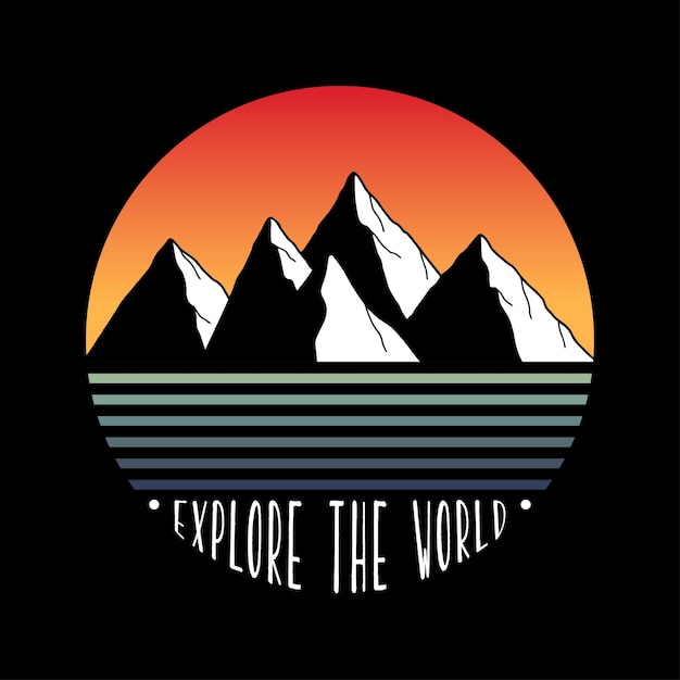 Vector explore the world hand lettering with mountains and sunset retro vector
