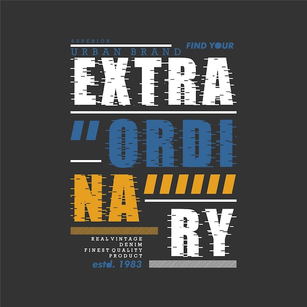 extraordinary slogan lettering striped typography design vector graphic illustration